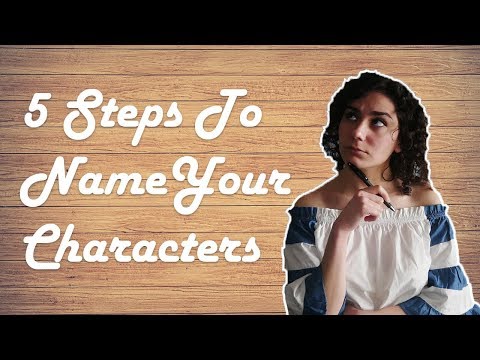 How to Name Your Characters in 5 Steps