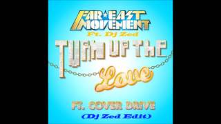 Download Lagu Dj Zed vs. Far East Movement ft. Cover Drive - Turn Up the Love (Dj Zed Edit) MP3