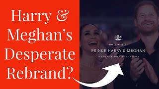 Prince Harry \& Meghan Markle DESPERATE Rebrand, Couple Ditch Archewell \& Launch Sussex.com