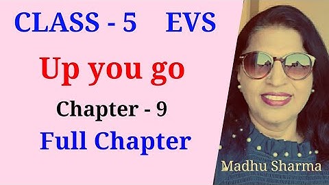 up you go class 5 evs chapter 9 | class 5 evs chapter 9