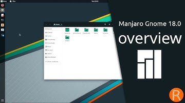 Manjaro Gnome 18.0 overview  | Enjoy the simplicity