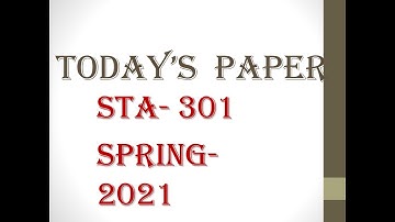 STA- 301 final term paper spring 2021