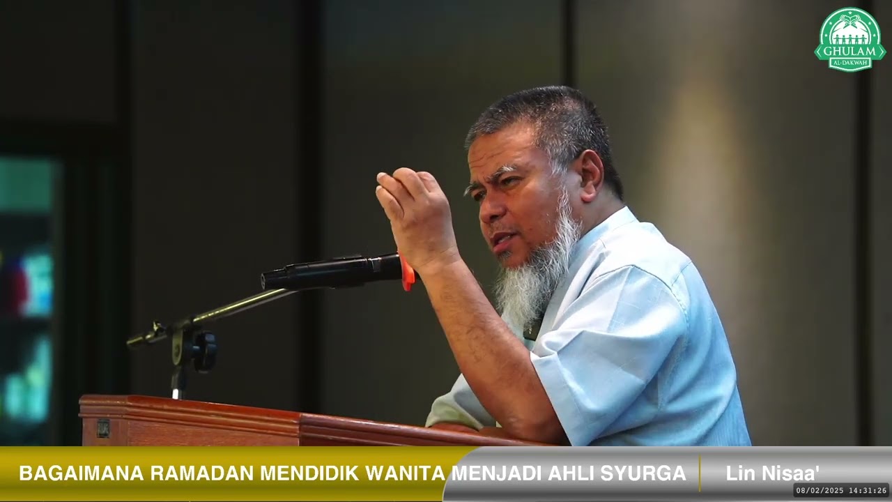 [RAKAMAN LIVE] Kuliah Khas : BAGAIMANA RAMADAN MENDIDIK WANITA MENJADI AHLI SYURGA - 8/2/2025