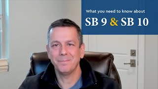 SB 9 and 10 - Senate Bill 9 and 10 are transforming the rules around multi-unit housing.