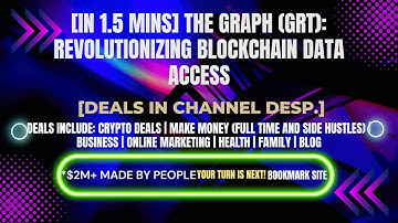 [In 1.5 mins] The Graph (GRT): Revolutionizing Blockchain Data Access [Crypto Deals In Ch. Dep.]