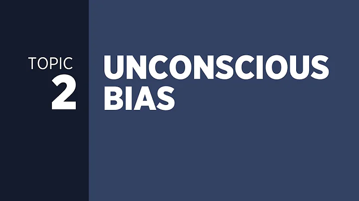 Unconscious Bias