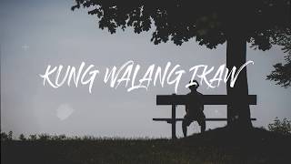 Kung Walang Ikaw | Target Ft. Noel Palomo of SIAKOL | (Lyrics Video)