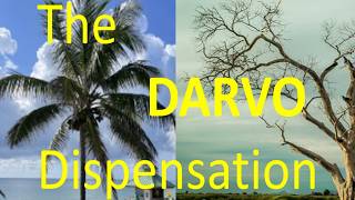 The DARVO Dispensation...
