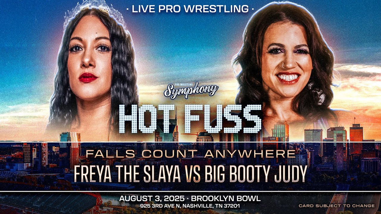 Freya vs. Big Booty Judy - Falls Count Anywhere (Pro Wrestling Symphony Hot Fuss - August 3, 2025)