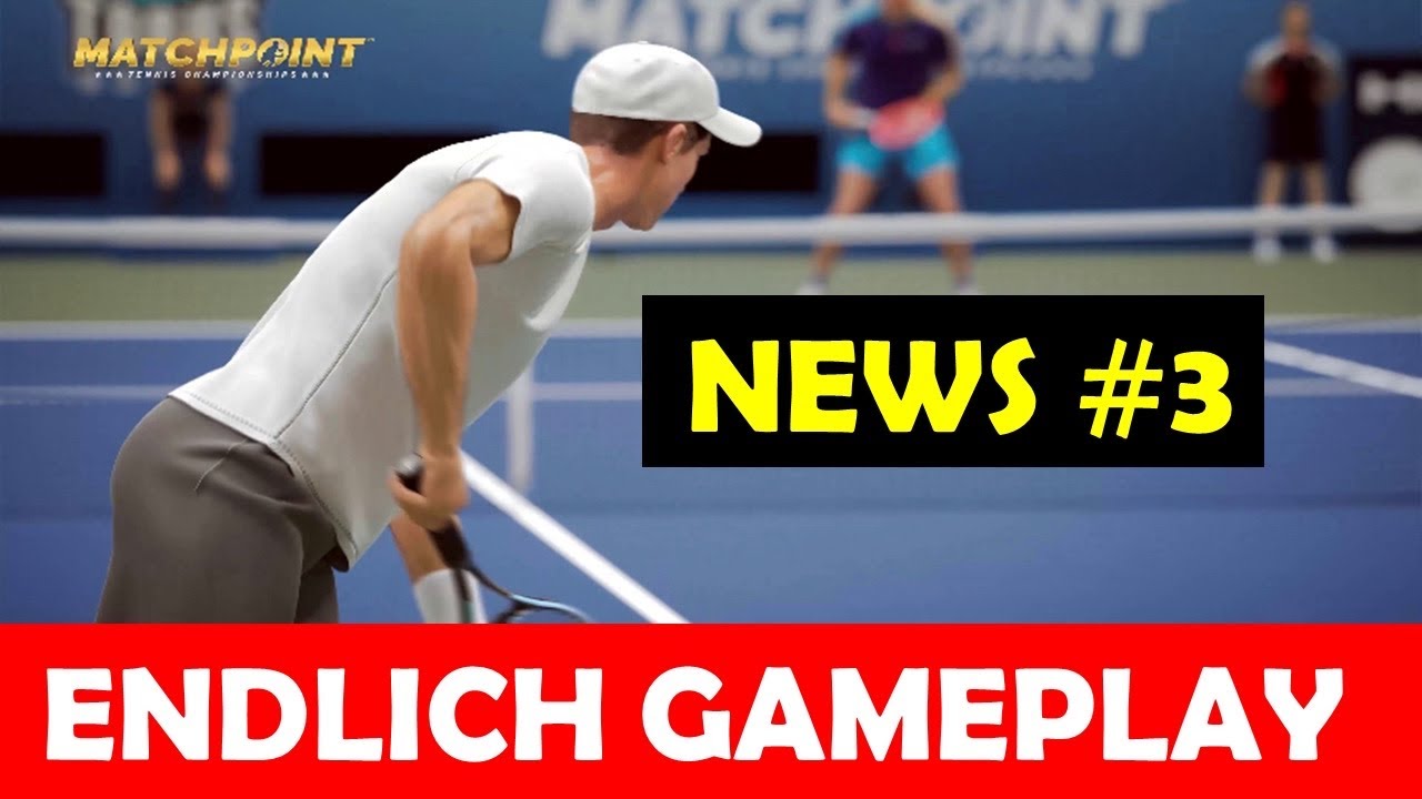 MATCHPOINT TENNIS 🎾 NEWS #3 - ENDLICH GAMEPLAY 😎 Publisher hat GAMEPLAY ...