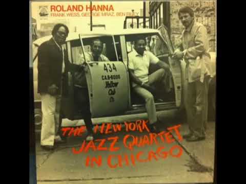 Roland Hanna — The New York Jazz Quartet in Chicago ( Full Album ...