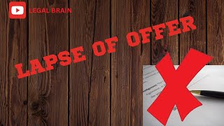 LAPSE / TERMINATION OF AN OFFER | INDIAN CONTRACT ACT 1872 |