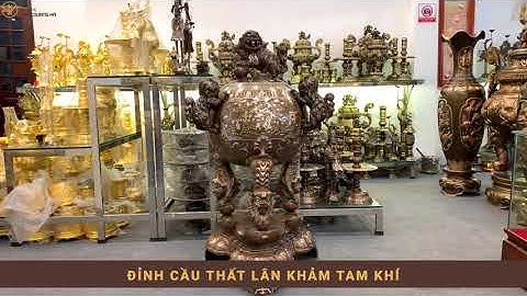 Đỉnh Thất Lân Vờn Cầu Khảm Tam Khí Đẹp | Đồ Đồng Dung Quang Hà™