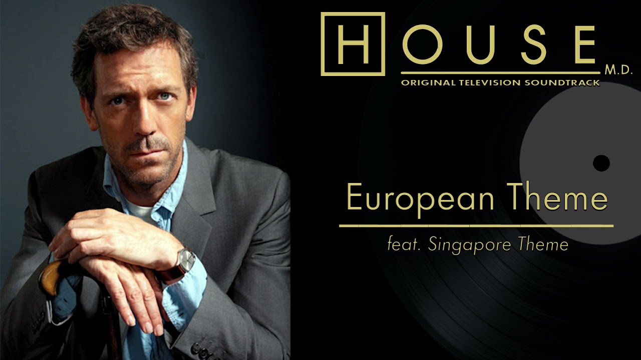 House M.D. - European (EU) Theme feat. Singapore Theme