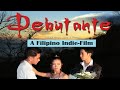 Debutante full movie indiefilm by jake perez