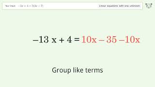 Linear equation with one unknown: Solve -3x+4=5(2x-7) step-by-step solution
