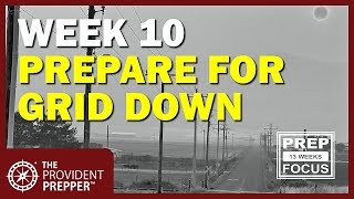 3 Month Preparedness Challenge - Week 10 - Prepare for Grid Down
