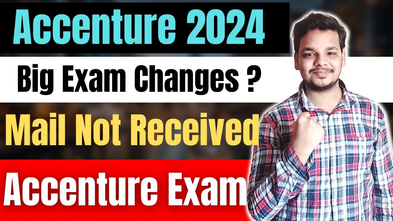 Accenture Assessment Test 2024 Big Change | Accenture Mail Not Received ...