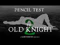 THE OLD KNIGHT PART 2 Pencil Test Of Shot 02 