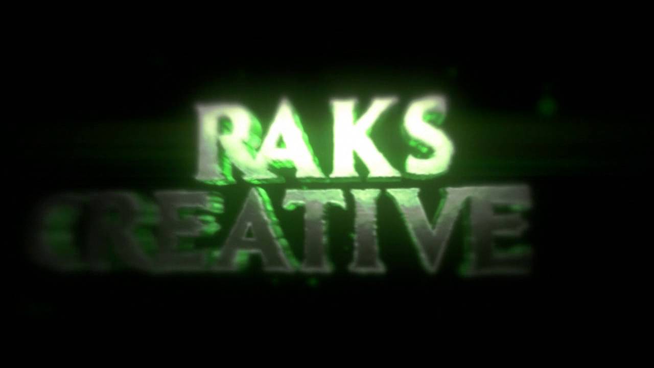 {#05} - Intro para RaksCreative ~Guil VFX~