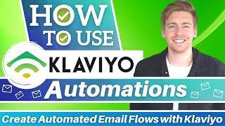 Klaviyo Email Automations Tutorial for Beginners