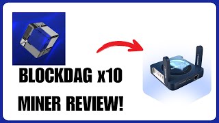 BlockDAG x10 Miner Review | Can It Really Earn You Up To 200 BDAG Coins a Day?