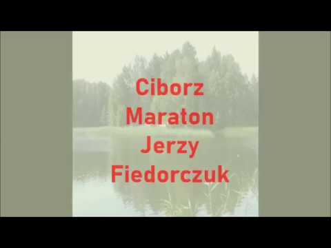 Ciborz,Maraton-Jerzy Fiedorczuk (  Official Video )2018r.