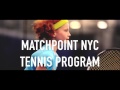 About match point nyc tennis