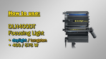 How to use: DLH400DT daylight/tungsten fixture