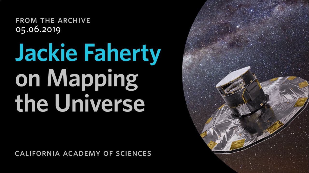 Jackie Faherty on Mapping the Universe | California Academy of Sciences
