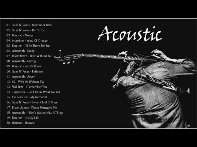 Bon Jovi,Scorpions,Guns N Rose,Aerosmith Best Songs - Acoustic Slow Rock class=