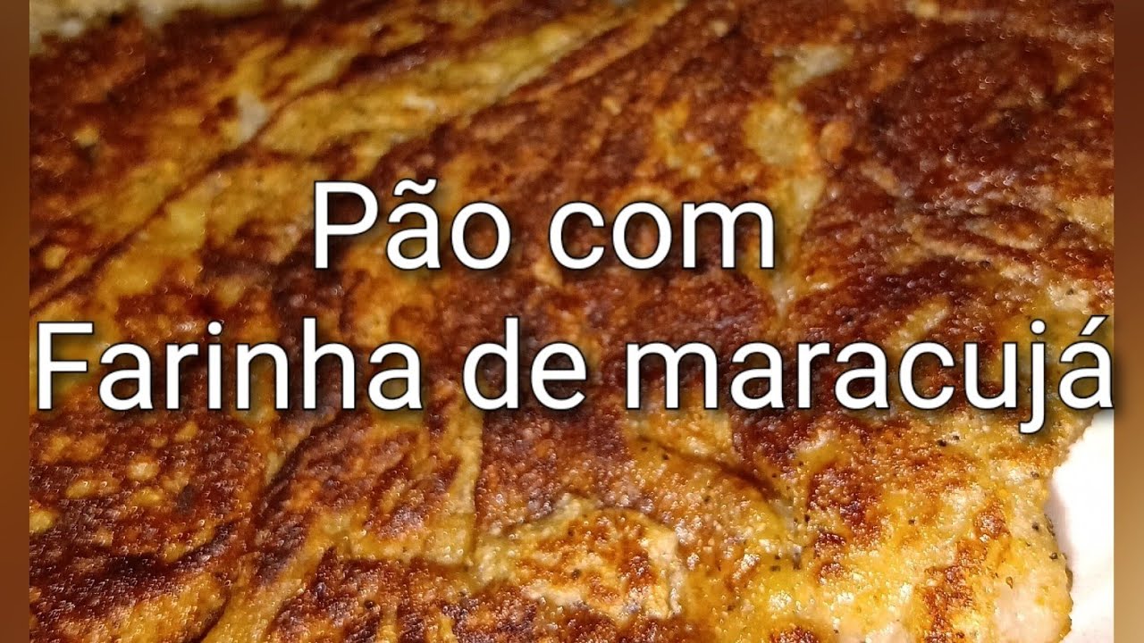 Pão com FARINHA DE MARACUJÁ