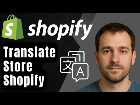How to Translate Your Shopify Store into Different Languages (2025 Step-by-Step Tutorial Beginners)