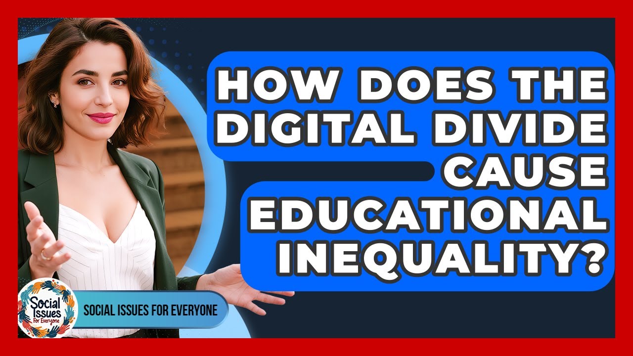How Does The Digital Divide Cause Educational Inequality? - Social Issues For Everyone