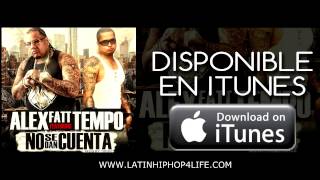 Tempo - No Se Dan Cuenta Feat Alexx Fatt (Prod By Diesel)