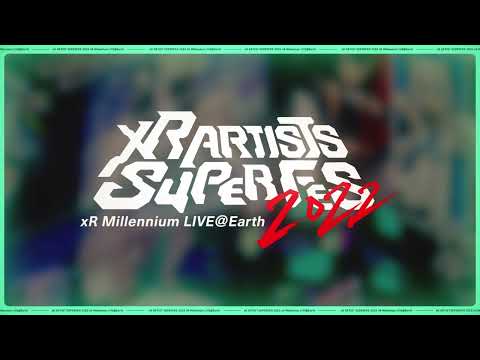 xR ARTISTS SUPER FES 2022 PV