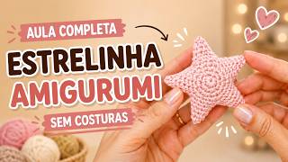 Estrela de Amigurumi em Crochê SEM COSTURA: O segredo para uma peça perfeita!⭐