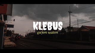 Lirik Lagu Klebus-Guyon Waton (donijr official)