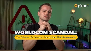 WorldCom Scandal: The Collapse of a Company Due to POOR Risk Management