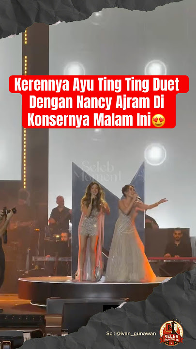 Download lagu Kerennya Ayu Ting Ting Duet Dengan Nancy Ajram Di Konsernya Malam Iniπ #ayutingting #nancyajram