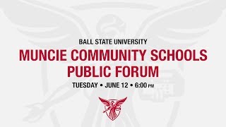 Muncie Community Schools Public Forum
