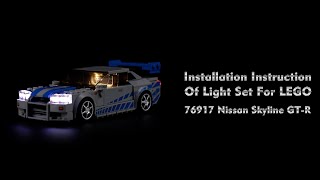 Installation Instruction Of Light Set For LEGO 76917 Nissan Skyline GT-R.