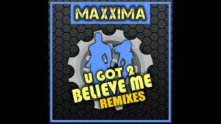 Maxxima - U Got 2 Believe Me (Eurofire Remix) 2021