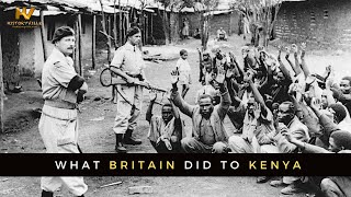 What Britain Did to Kenya!