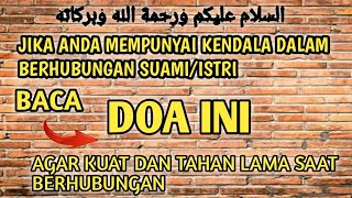 Doa Agar Kuat Berhubungan Sesuai Sunnah dan Agar Kuat Tahan lama diranjang Untuk Suami -Istri