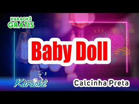 KARAOKÊ BABY DOLL - [CALCINHA PRETA]