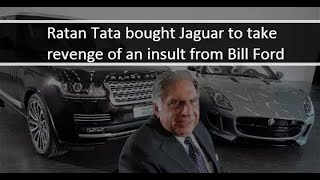 Why Ratan Tata bought Jaguar to take revenge of an insult from Bill Ford || Motivational