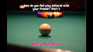 MariutoGamingBilliards - How do you feel play billiards with your friends? (Part 1) screenshot 4