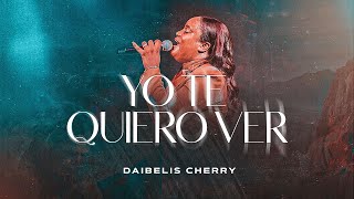 Yo Te Quiero Ver - Daibelis Cherry (Video Oficial) Live