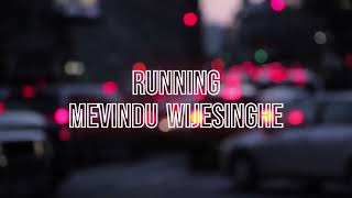 Mevindu Wijesinghe - Running [Official Lyrics Video]